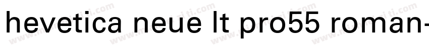 hevetica neue lt pro55 roman字体转换